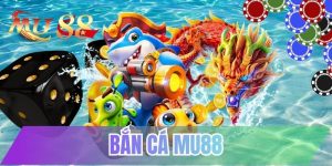 Bắn cá MU88