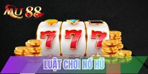 Luật chơi nổ hũ