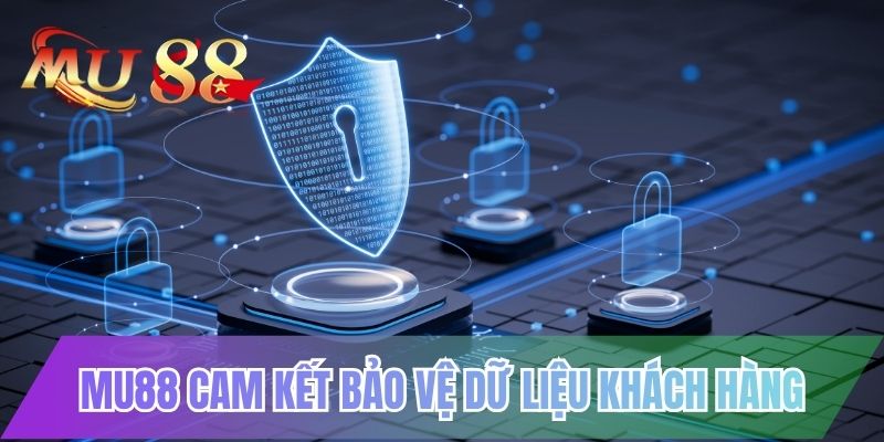 MU88 cam kết bảo vệ dữ liệu khách hàng