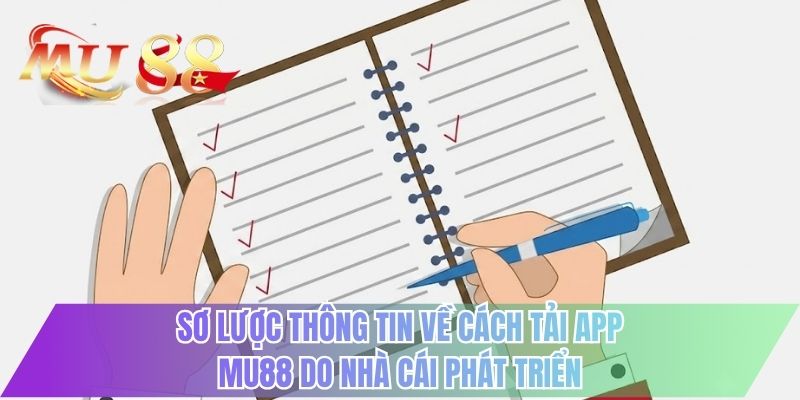 Sơ lược thông tin về cách tải app MU88 do nhà cái phát triển