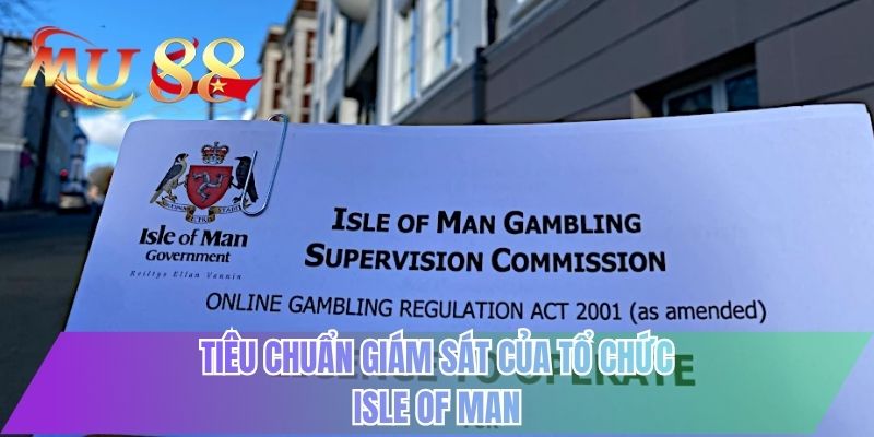 Tiêu chuẩn giám sát của tổ chức Isle of Man